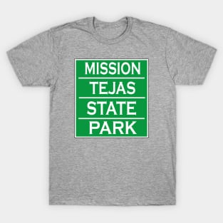 MISSION TEJAS STATE PARK T-Shirt